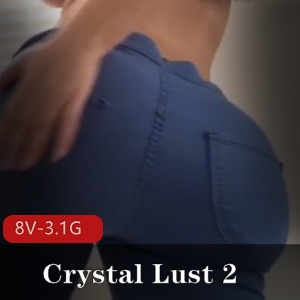 CrystalLust：逆天身材蜜桃臀自拍视频一小时时长